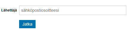 Kuvakaappaus suojatusta sähköpostista. Kentän nimilapussa lukee "Lähettäjä". Täydennettävässä kentässä "sähköpostiosoitteesi". Kentän alla on painike "Jatka".